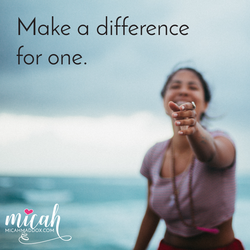 Make a Difference for One